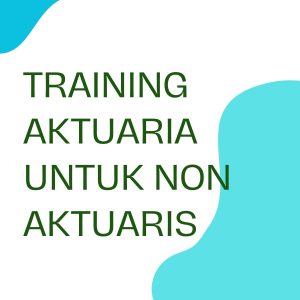pelatihan AKTUARIA NON AKTUARIS di jakarta