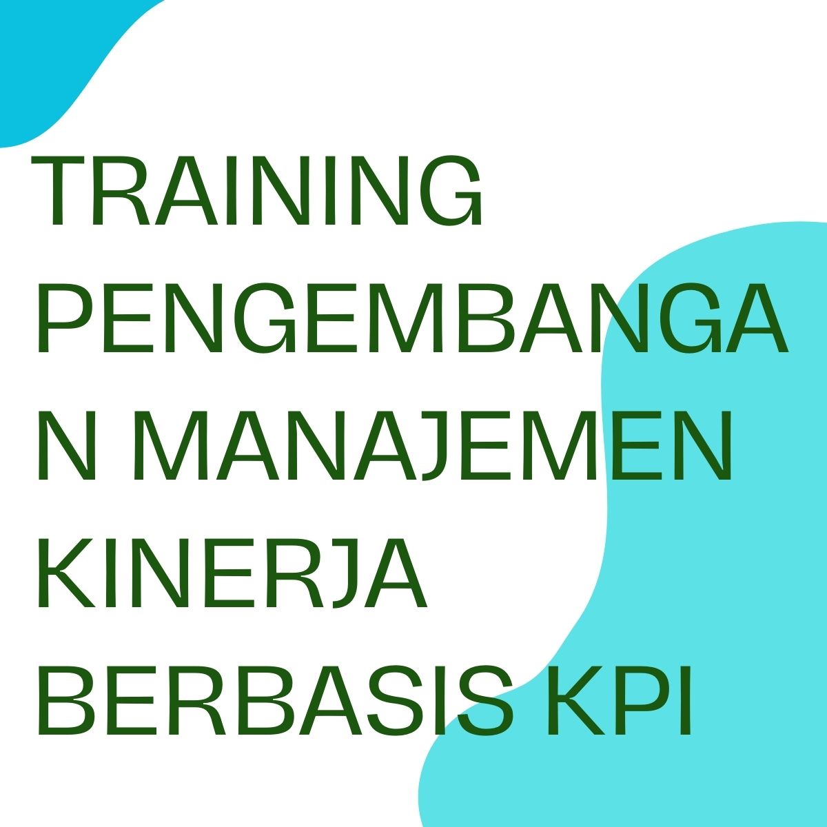 pelatihan PENGEMBANGAN MANAJEMEN KINERJA BERBASIS KPI di jakarta