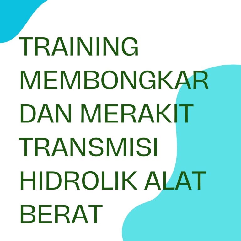 pelatihan membongkar dan merakit transmisi hidrolik alat berat di jakarta
