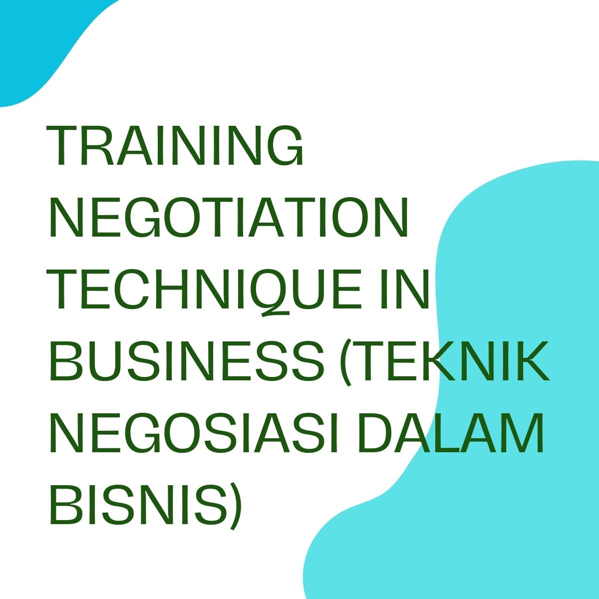 pelatihan NEGOTIATION TECHNIQUE IN BUSINESS NEGOSIASI di jakarta