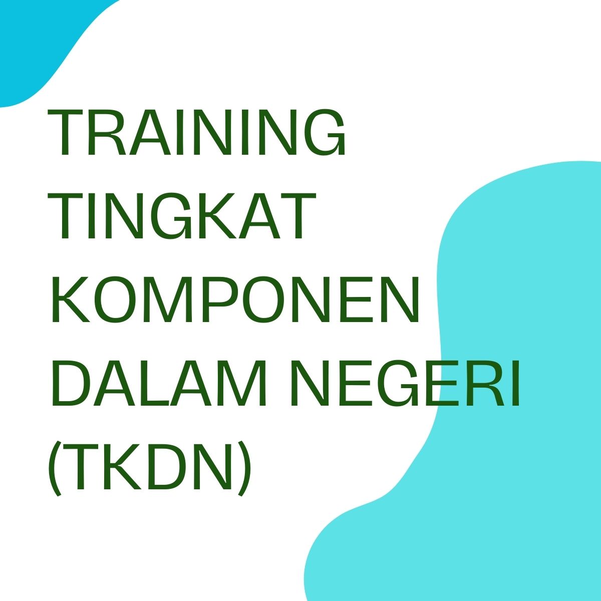 pelatihan TINGKAT KOMPONEN DALAM NEGERI (TKDN) di jakarta