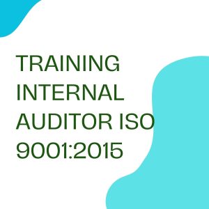 pelatihan INTERNAL AUDITOR ISO 9001:2015 di jakarta