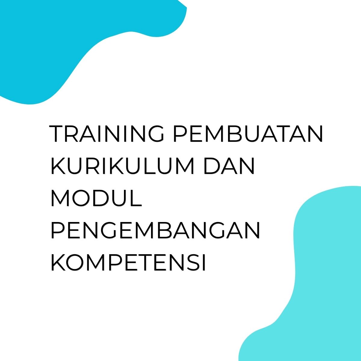 pelatihan PEMBUATAN KURIKULUM DAN MODUL PENGEMBANGAN KOMPETENSI di jakarta