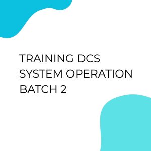 pelatihan DCS SYSTEM OPERATION Batch 2 di jakarta