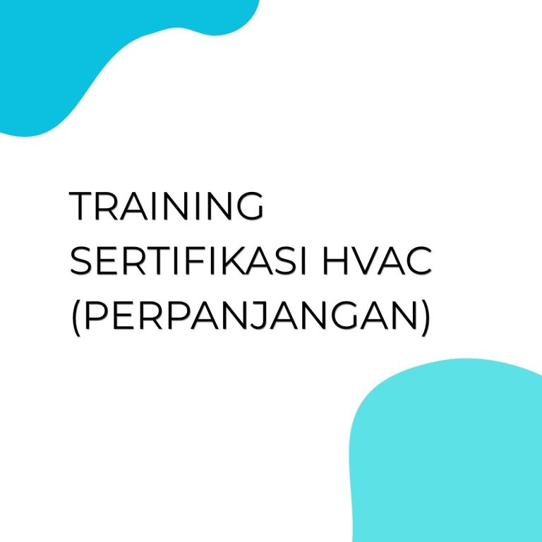 pelatihan SERTIFIKASI HVAC (PERPANJANGAN) di jakarta