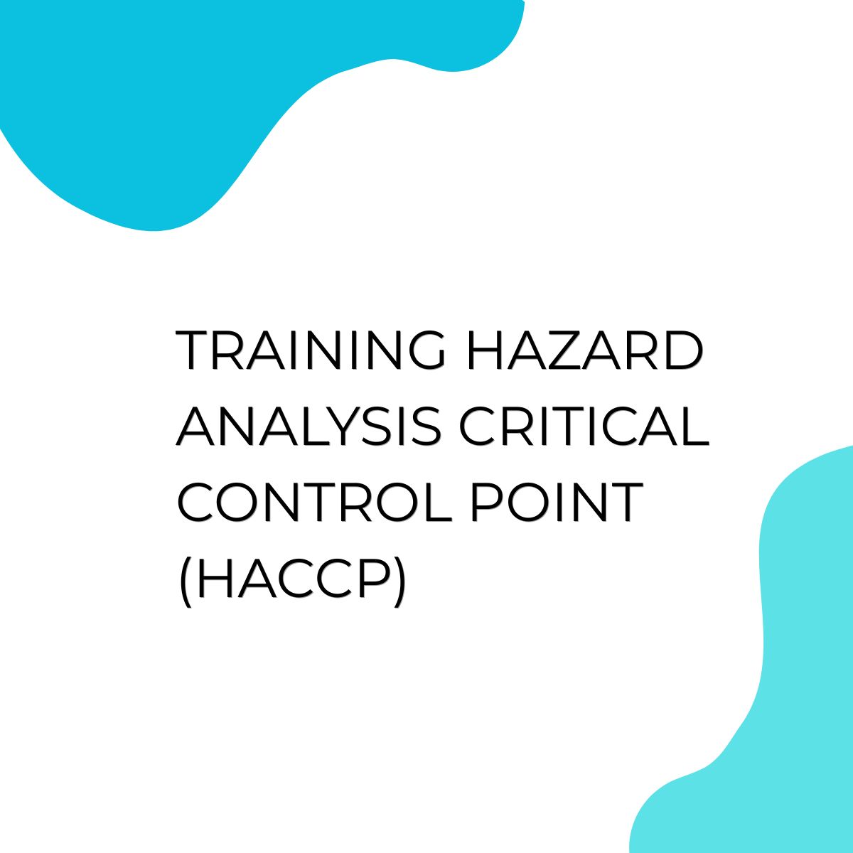 pelatihan Hazard Analysis Critical Control Point di jakarta