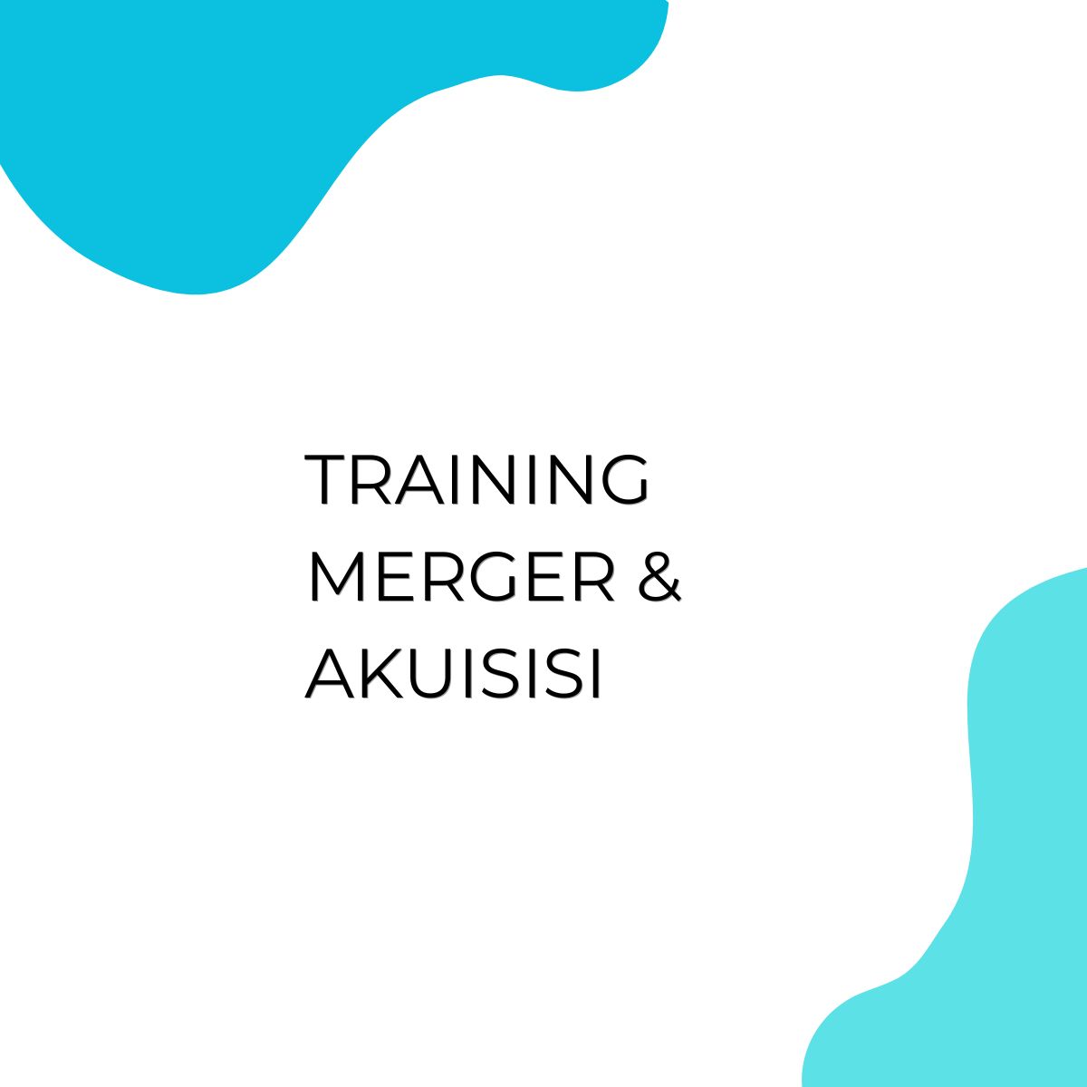 pelatihan MERGER & AKUISISI di jakarta