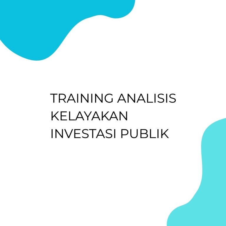 pelatihan ANALISIS KELAYAKAN INVESTASI PUBLIK di jakarta