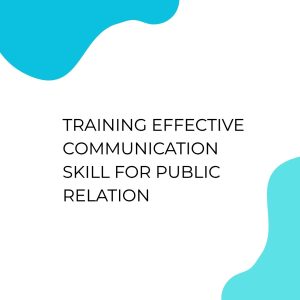 pelatihan EFFECTIVE COMMUNICATION SKILL FOR PUBLIC RELATION di jakarta