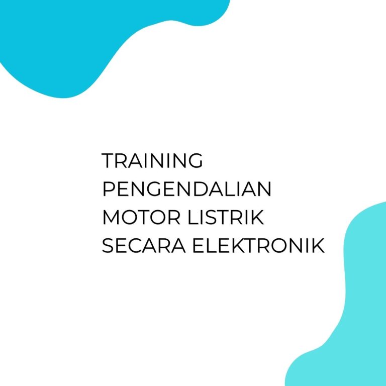 pelatihan PENGENDALIAN MOTOR LISTRIK SECARA ELEKTRONIK di jakarta
