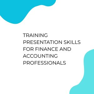 pelatihan PRESENTATION SKILLS FOR FINANCE AND ACCOUNTING PROFESSIONALS di jakarta